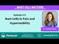 The POTScast E172: Mast Cell Matters: Mast Cells in Pain and Hypermobility with Dr.  Linda Bluestein