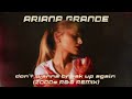 Ariana Grande - don't wanna break up again | 2000s R&B Version