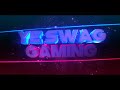 Channel Intro | YeSwagGaming Channel Intro