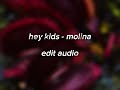 [edit audio] hey kids - molina