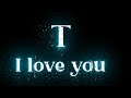 #T letter name status | #T love status🥰#T whatsapp🌹status video🥀❤️#blackscreenstatus #whatsapp#viral