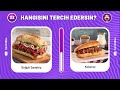 Hangisini Tercih Edersin ? 🤔 Yiyecek İçecek Versiyonu 🍔🧋