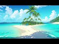 Desert Island Sea 🏝 Sunny Vibes Lofi 🏝 Beats Chill / Sleep / Relax to