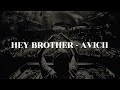 Avicii - Hey Brother (SLOWED AND REVERB) HITS DIFFERENT AT NIGHT 😭