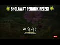 RENGKUH KEBERKAHAN HARI INI DENGAN SHOLAWAT NABI PENARIK REZEKI, PEMANGGIL UANG DAN PENENANG PIKIRAN