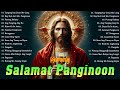 Tagalog Christian Worship Early Morning Songs Salamat Panginoon - Kay Buti Buti Panginoon Praise 201