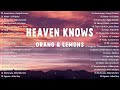 Heaven Knows - Orang & Lemons 💗 Best OPM Tagalog Love Songs | OPM Tagalog Top Songs 2024 #vol1💗