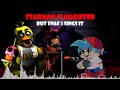 Starman Slaughter (but fnaf 1 sings it.)