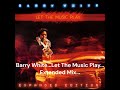 Barry White...Let The Music Play...Extended Mix...