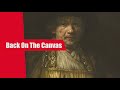 Rembrandt: The Light Behind the Canvas