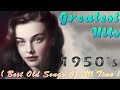 Greatest Hits 1950s Oldies But Goodies Of All Time - Old Songs Of The 50s - Oldies Music Hits🎵