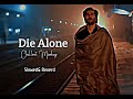 ( Die Alone Chilloute Mashup ||#Slowed#Song🎧❤️‍🩹
