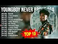 Y.o.u.n.g.B.o.y N.e.v.e.r B.r.o.k.e A.g.a.i.n Greatest Hits ~ Top 100 Artists To Listen in 2023