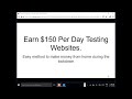 How To Make Money Online Testing Websites: Earn $150 Per Day