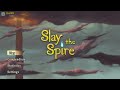 Slay the Spire Ironclad Part 2 4/24/2024