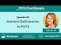 The POTScast E183: Nutrient Deficiencies in POTS with Nutritionist Jill Brook