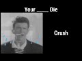 Rick Astley Becoming Sad (Your ___ Die)