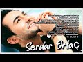 SERDAR ORTAÇ  best of - EN İYİLER