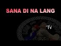 Sana di na lang by Dello cover by Luis and Daddy