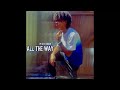 JpDaVlogger - All The Way (Official Song) #2022