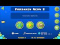 Geometry Dash: Forsaken Neon by Zobros (Hard Demon)