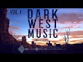 Dark Wild West Music Vol. 1 Epic Western Scores #wildwestmusic