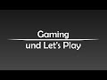 Gaming und Let's Play
