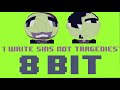 8 Bit Universe - I Write Sins Not Tragedies [EARRAPE]