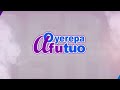 Oyerepa Afutuo is live with Auntie Naa || 26-07-2024 || Whatsapp 0248017517