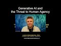 Generative AI and the Threat to Human Agency