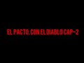 El PACTO CON El DIABLO 😱 - CAP 2 MUY PRONTO