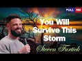 You Will Survive This Storm   Steven Furtick 2024