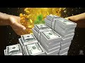 Your Life Will Be Filled With Money Immediately | Music to Attract Money | Very powerful!