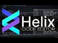 Helix Code Editor - Vi For Mere Mortals!