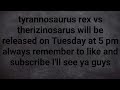 tyrannosaurus rex vs therizinosarus release date