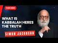 What is Kabbalah Heres the truth - Rabbi Simon Jacobson