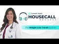 The Weight Loss Trends Episode | HouseCall Podcast
