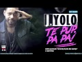 J.Yolo - Te pup, Pa Pa! (Official Single)