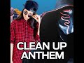 Clean up Anthem (feat. Sickick)
