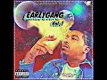 Earlygang (Outro)