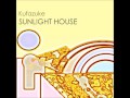 Kufaz - Sunlight House (I Wonder) [DEMO]