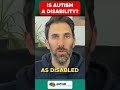How can autism be a disability? #shorts