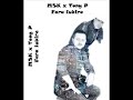 MSK - Fara iubire feat Tony P