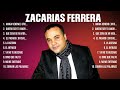 Zacarias Ferrera ~ Românticas Álbum Completo 10 Grandes Sucessos