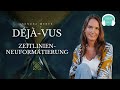 Déjà-Vus, Zeitlinien-Neuformatierung und dein Geschenk an die, die nicht mitkommen | Podcast #124