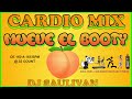 CARDIO MIX MUEVE EL BOOTY 🍑 DEMO DJ SAULIVAN
