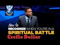 How to Recognize When You're in a Spiritual Battle _ Creflo Dollar