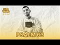 The Word of God | Psalm 63