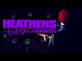 Heathens Live Bandito Tour Version (REMASTERED) - twenty one pilots
