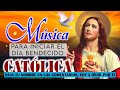 Alabanzas Catolicas para Alabar a Dios - Cantos Catolicos para Expulsar todo mal de tu vida